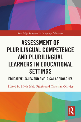 Assessment of Plurilingual Competence and Plurilingual Learners in Educational Settings: Educative Issues and Empirical Approaches