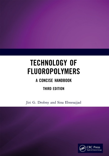 Technology of Fluoropolymers: A Concise Handbook