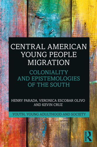 Central American Young People Migration (Youth, Young Adulthood and Society)