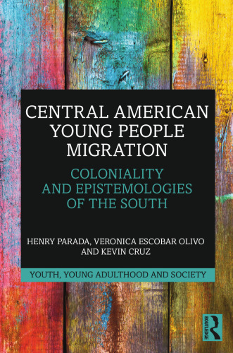 Central American Young People Migration (Youth, Young Adulthood and Society)