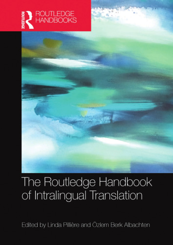 The Routledge Handbook of Intralingual Translation