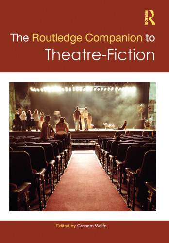 The Routledge Companion to Theatre-Fiction (Routledge Literature Handbooks)