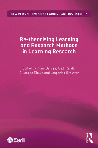 Re-theorising Learning and Research Methods in Learning Research (New Perspectives on Learning and Instruction)