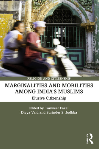 Marginalities and Mobilities among India’s Muslims (Religion and Citizenship)