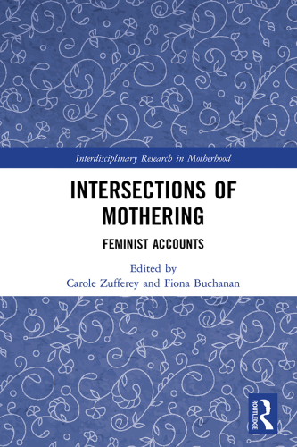 Intersections of Mothering: Feminist Accounts