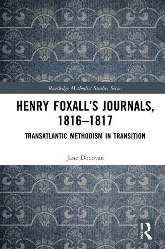 Henry Foxall’s Journals, 1816-1817 (Routledge Methodist Studies Series)
