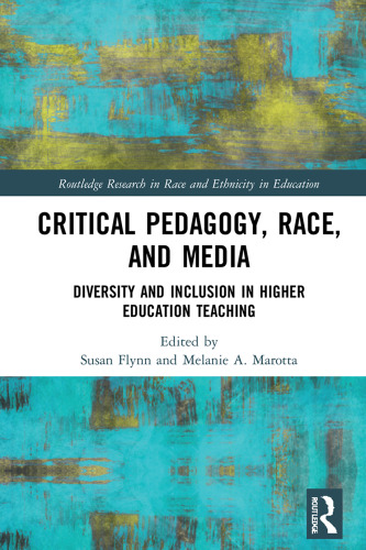 Critical Pedagogy, Race, and Media: Diversity and Inclusion in Higher Education Teaching