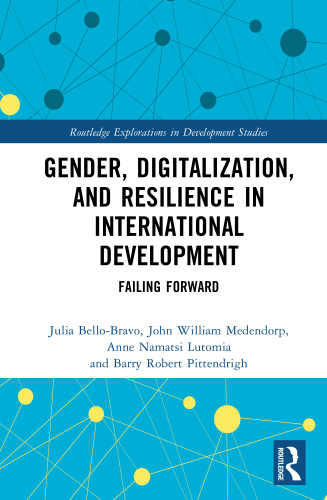 Gender, Digitalization, and Resilience in International Development: Failing Forward