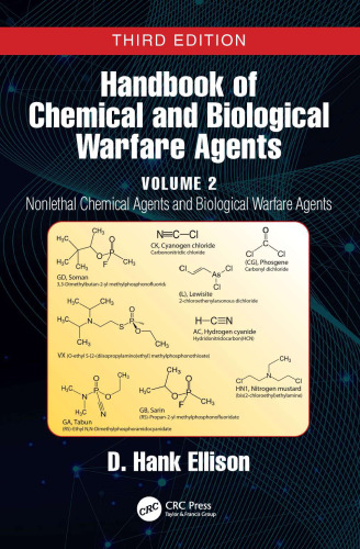 Handbook of Chemical and Biological Warfare Agents, Volume 2: Nonlethal Chemical Agents and Biological Warfare Agents (Handbook Chemical & Biological Warfare Agents 3e)