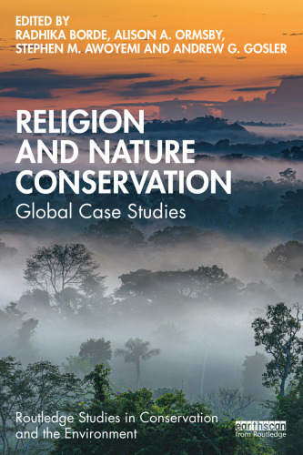 Religion and Nature Conservation (Routledge Studies in Conservation and the Environment)