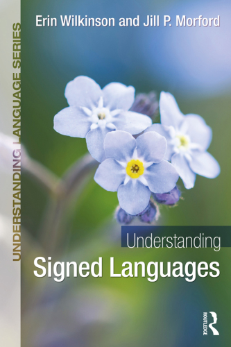 Understanding Signed Languages (Understanding Language)