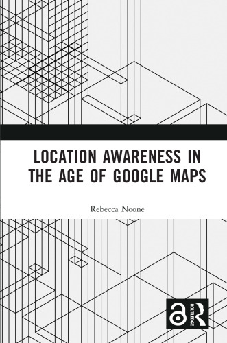 Location Awareness in the Age of Google Maps