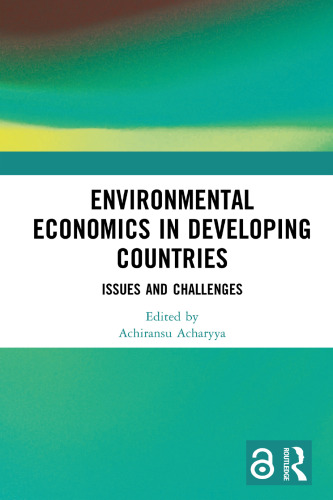 Environmental Economics in Developing Countries: Issues and Challenges