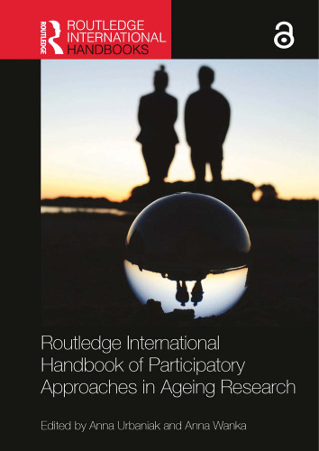 Routledge International Handbook of Participatory Approaches in Ageing Research (Routledge International Handbooks)