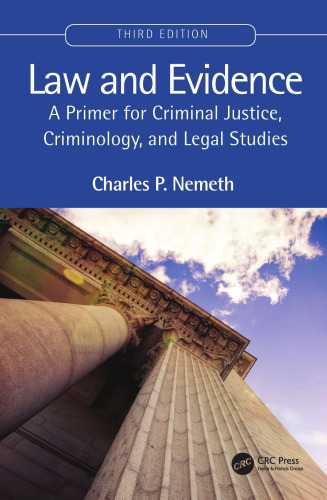 Law and Evidence: A Primer for Criminal Justice, Criminology, and Legal Studies