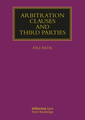 Arbitration Clauses and Third Parties (Lloyd's Arbitration Law Library)