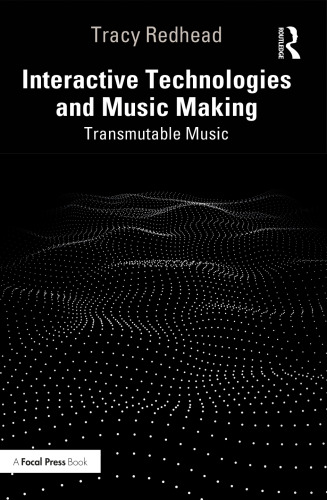 Interactive Technologies and Music Making: Transmutable Music