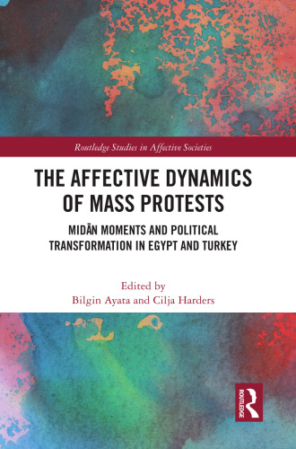 The Affective Dynamics of Mass Protests