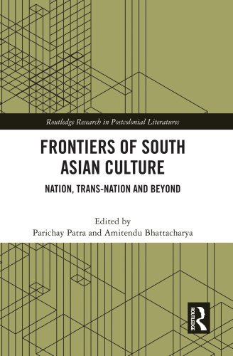 Frontiers of South Asian Culture: Nation, Trans-Nation and Beyond