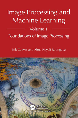 Image Processing and Machine Learning, Volume 1