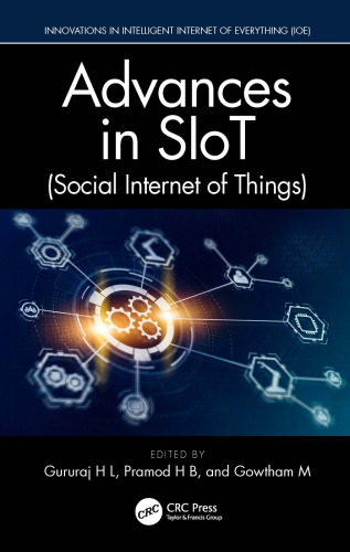Advances in SIoT (Social Internet of Things) (Innovations in Intelligent Internet of Everything (IoE))