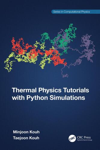 Thermal Physics Tutorials with Python Simulations (Series in Computational Physics)