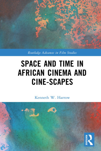Space and Time in African Cinema and Cine-scapes