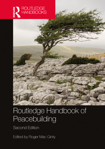 Routledge Handbook of Peacebuilding, Second Edition