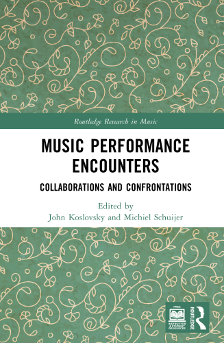 Music Performance Encounters: Collaborations and Confrontations