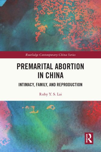 Premarital Abortion in China: Intimacy, Family and Reproduction