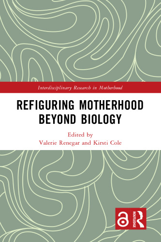 Refiguring Motherhood Beyond Biology