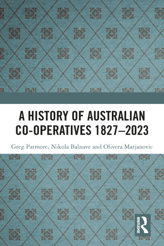 A History of Australian Co-operatives 1827–2023