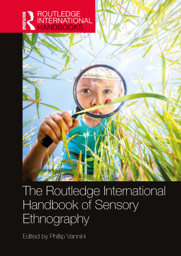 The Routledge International Handbook of Sensory Ethnography (Routledge International Handbooks)