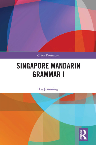 Singapore Mandarin Grammar I (China Perspectives)