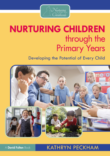Nurturing Children through the Primary Years: Developing the Potential of Every Child