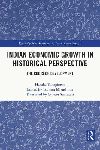 Indian Economic Growth in Historical Perspective: The Roots of Development