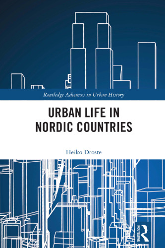 Urban Life in Nordic Countries (Routledge Advances in Urban History)