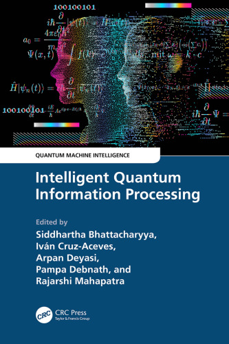 Intelligent Quantum Information Processing (Quantum Machine Intelligence)