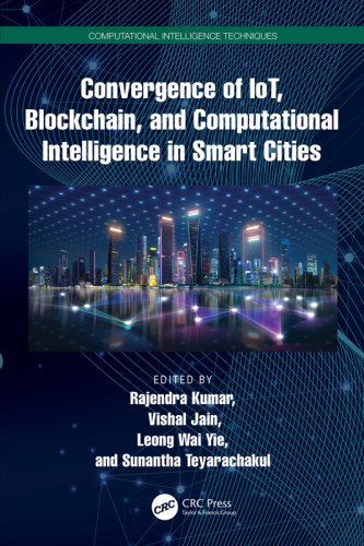 Convergence of IoT, Blockchain, and Computational Intelligence in Smart Cities (Computational Intelligence Techniques)