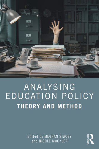 Analysing Education Policy: Theory and Method
