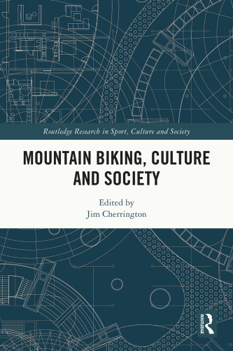 Mountain Biking, Culture and Society