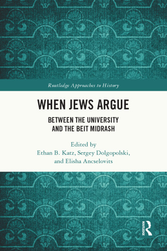 When Jews Argue: Between the University and the Beit Midrash
