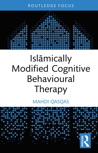Islamically Modified Cognitive Behavioural Therapy (Islamic Psychology and Psychotherapy)