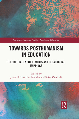 Towards Posthumanism in Education: Theoretical Entanglements and Pedagogical Mappings