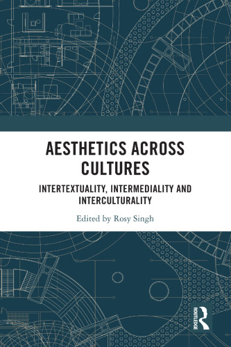Aesthetics across Cultures: Intertextuality, Intermediality and Interculturality