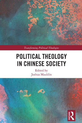 Political Theology in Chinese Society (Transforming Political Theologies)