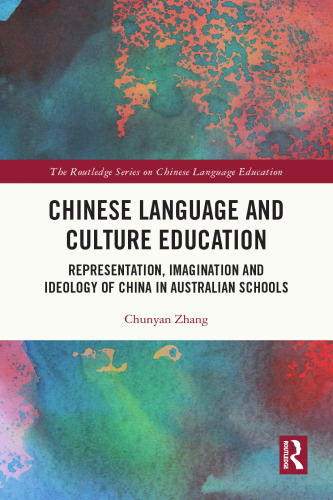Chinese Language and Culture Education (The Routledge Series on Chinese Language Education)