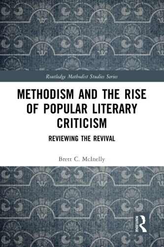 Methodism and the Rise of Popular Literary Criticism (Routledge Methodist Studies Series)