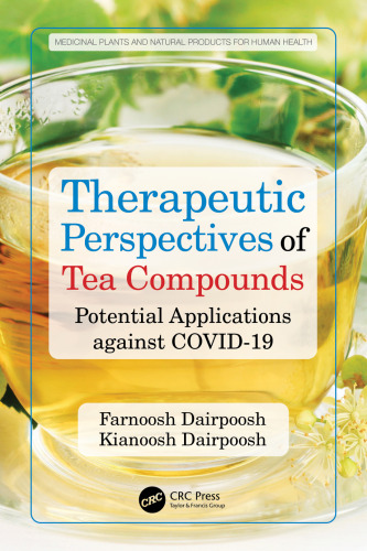 Therapeutic Perspectives of Tea Compounds: Potential Applications against COVID-19 (Medicinal Plants and Natural Products for Human Health)