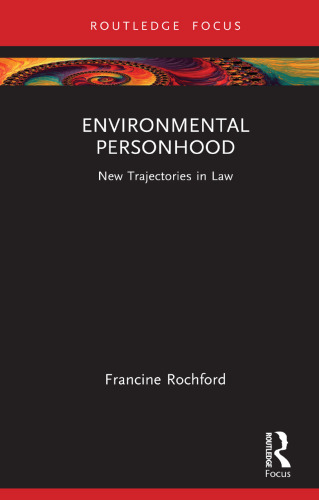Environmental Personhood: New Trajectories in Law
